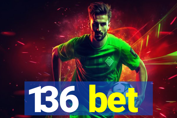 136 bet